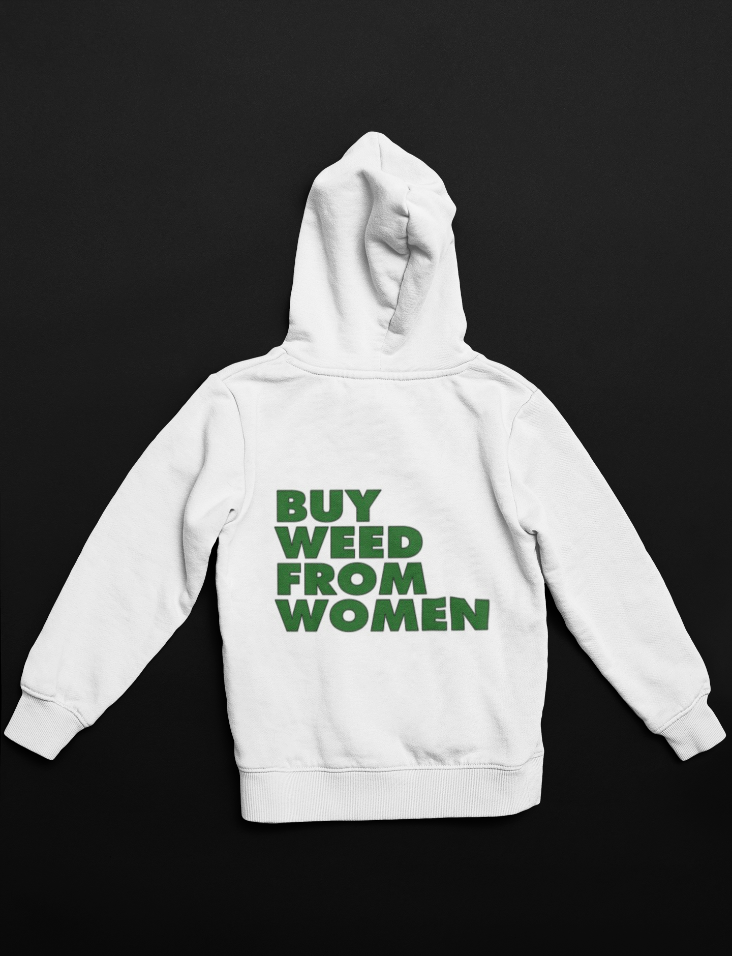 Buy Weed From Women Hoodie