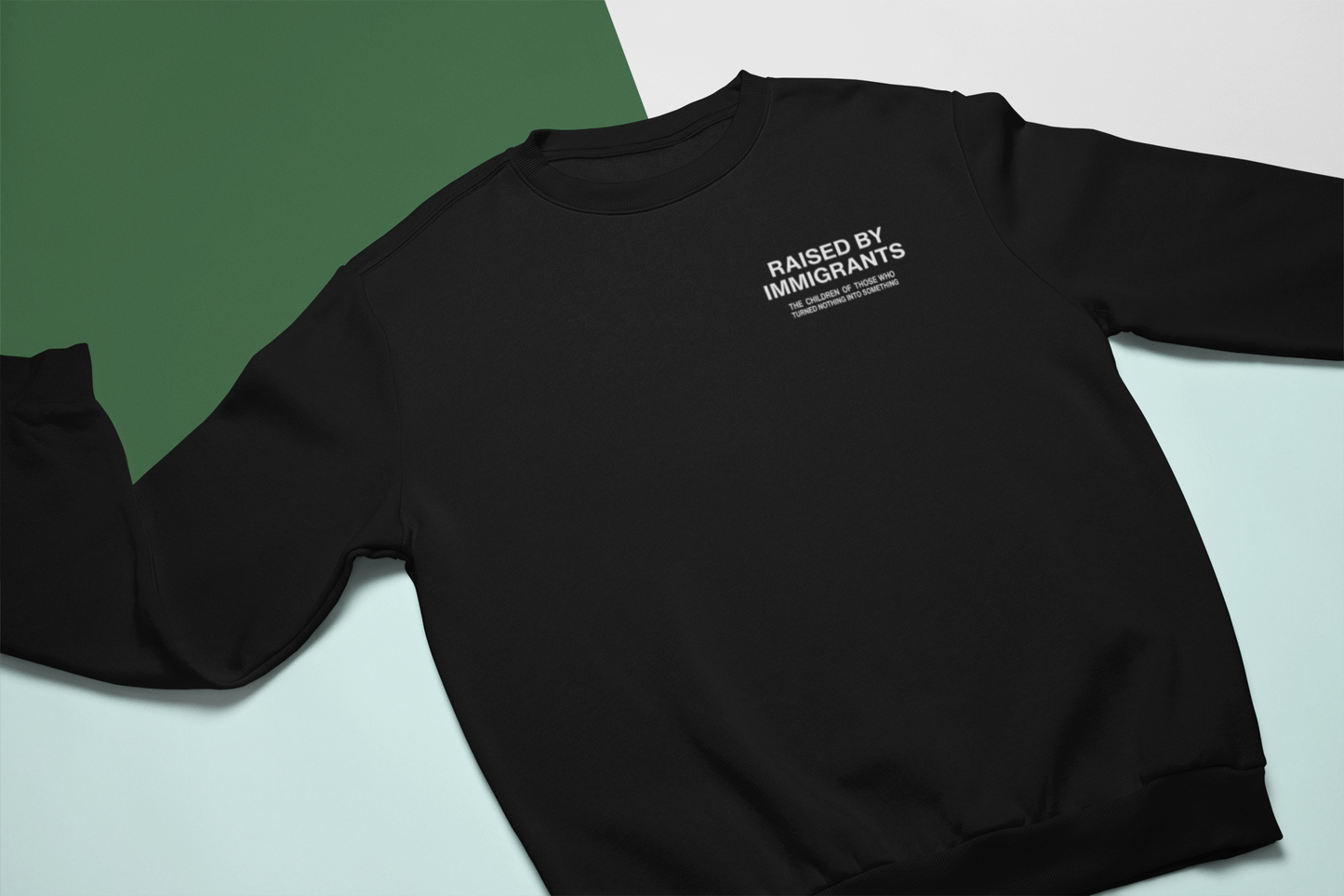 Raised by the best- Sweatshirt